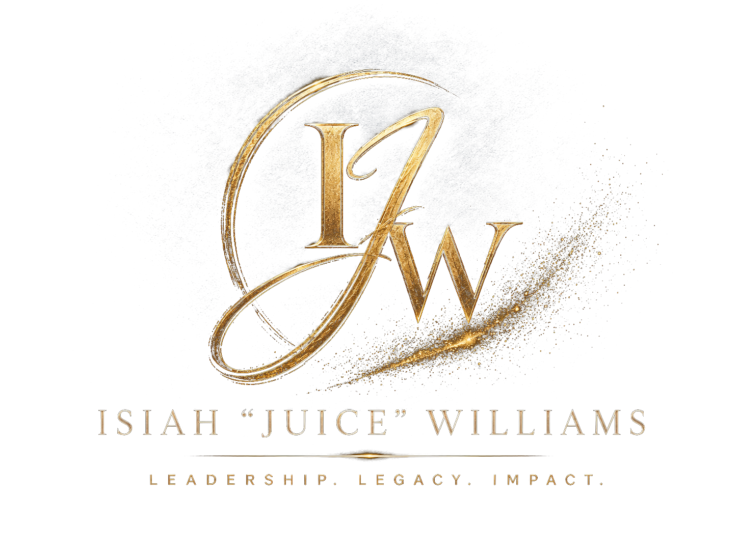 Isiah "Juice" Williams — Leadership. Legacy. Impact.